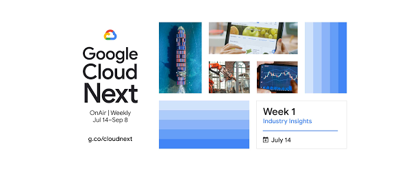 GCP – Week 1 recap of Google Cloud Next ‘20: OnAir
