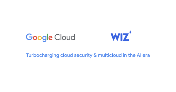 GCP – Google + Wiz: Strengthening Multicloud Security
