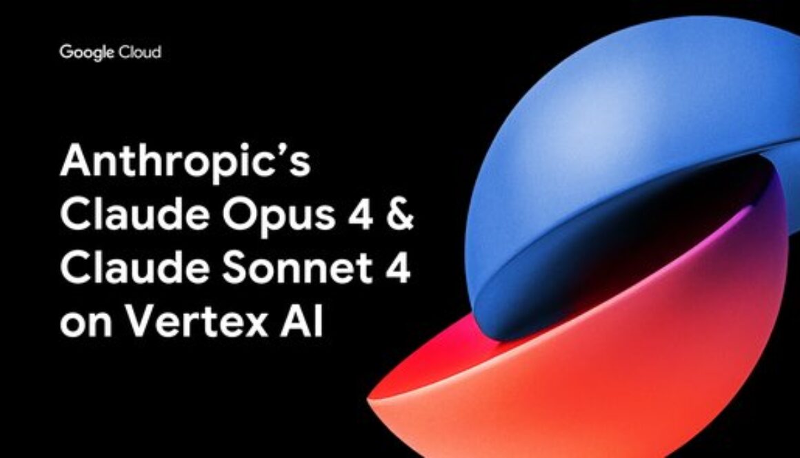 Announcing Anthropic’s Claude Opus 4 and Claude Sonnet 4 on Vertex AI