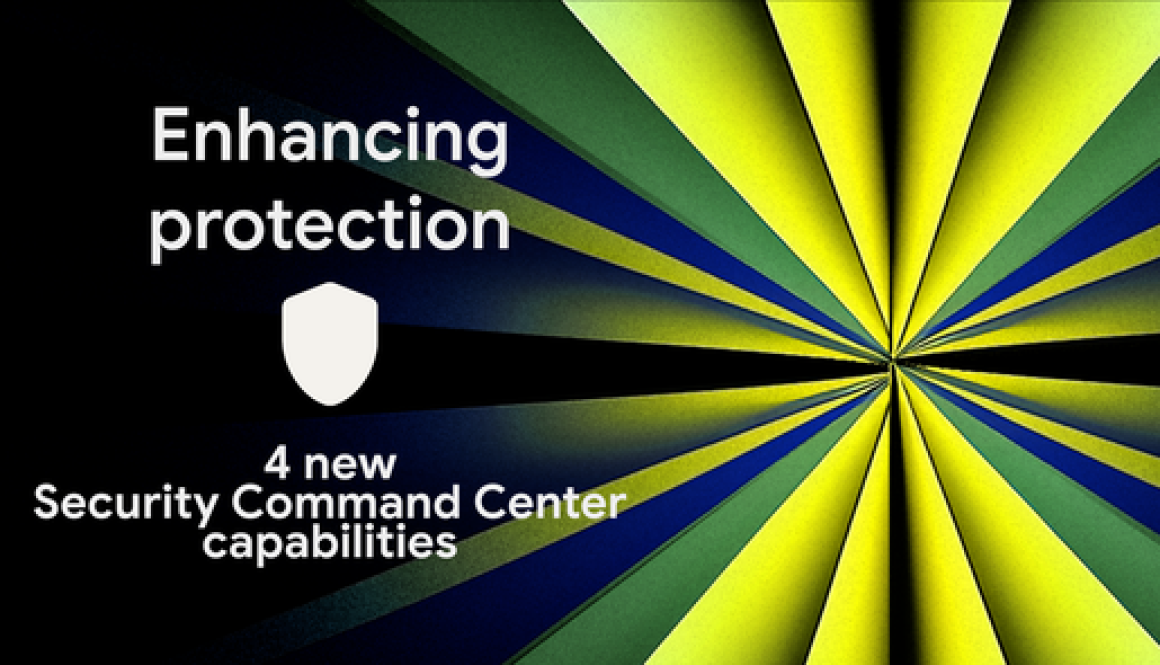 Enhancing Google Cloud protection: 4 new capabilities in Security Command Center