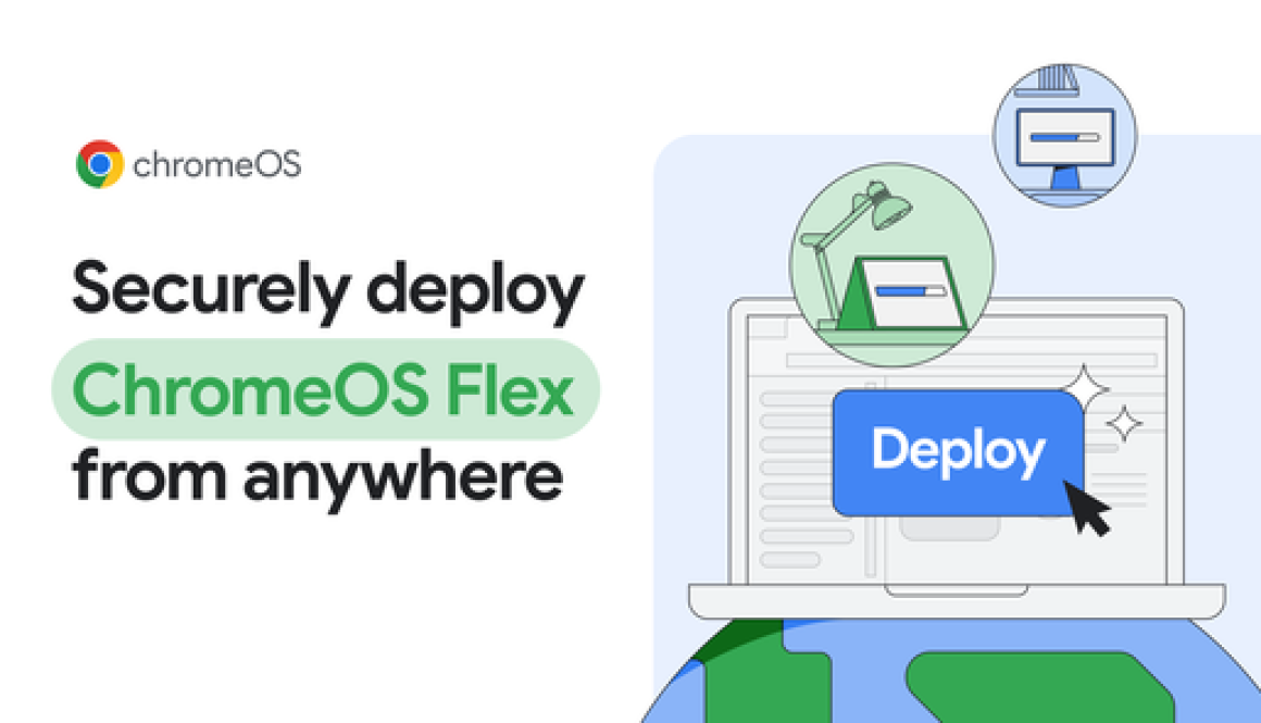 Securely deploy ChromeOS Flex – from anywhere