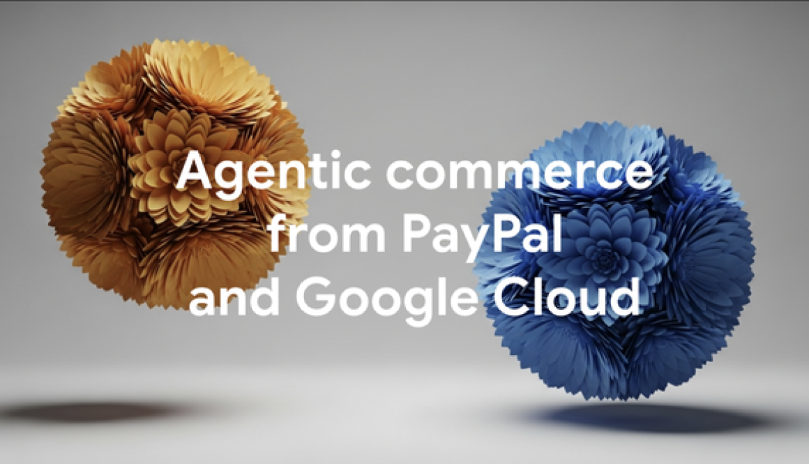 Introducing an agentic commerce solution for merchants from PayPal and Google Cloud