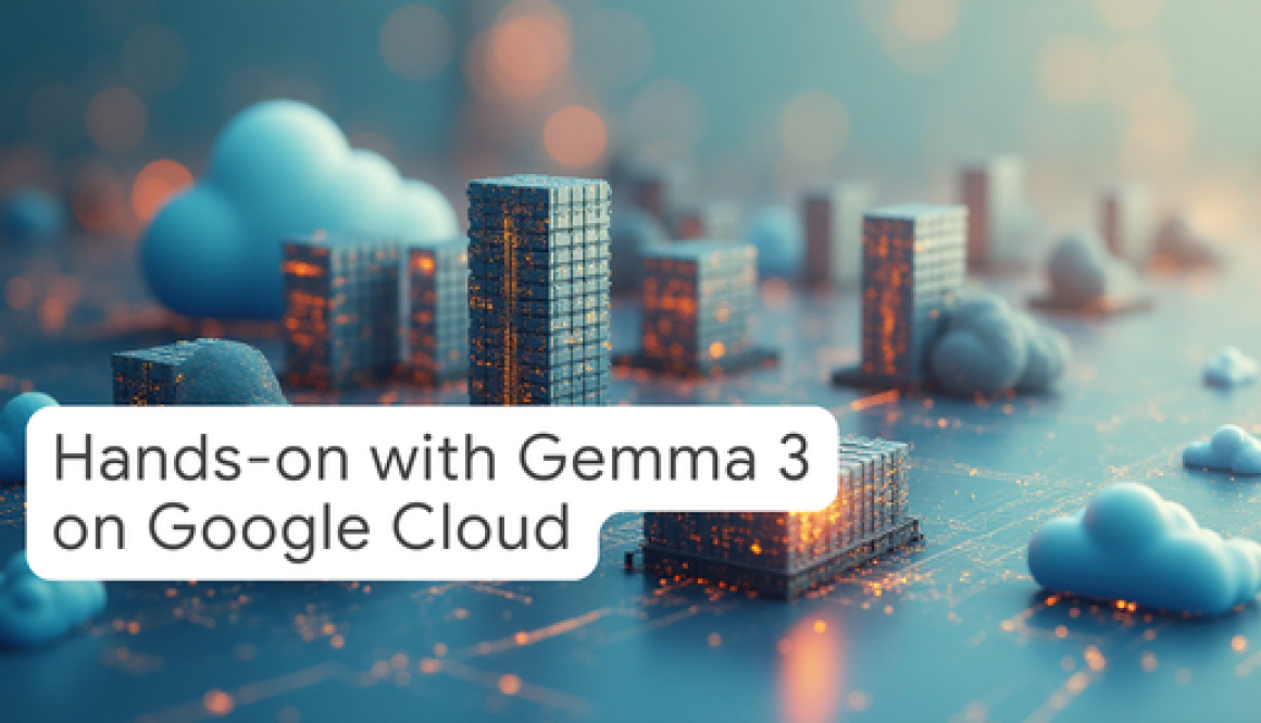 Hands-on with Gemma 3 on Google Cloud